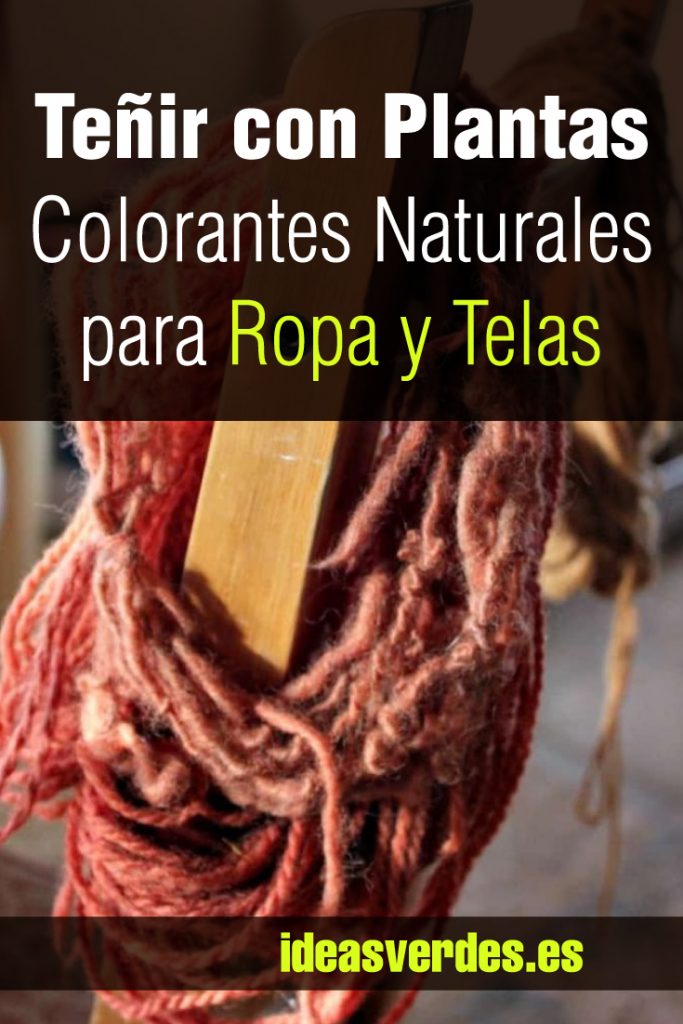 Teñir con Plantas - Colorantes Naturales para Ropa y Telas